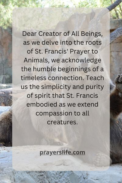 &Quot;The Humble Beginnings: Useful St Francis Prayer To Animals&Quot;