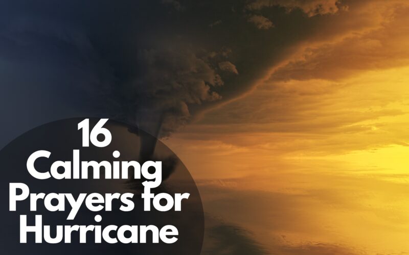 16 Calming Prayers For Hurricane