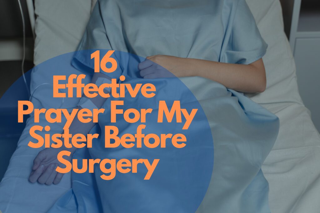 15 Effective Prayer For My Sister Before Surgery