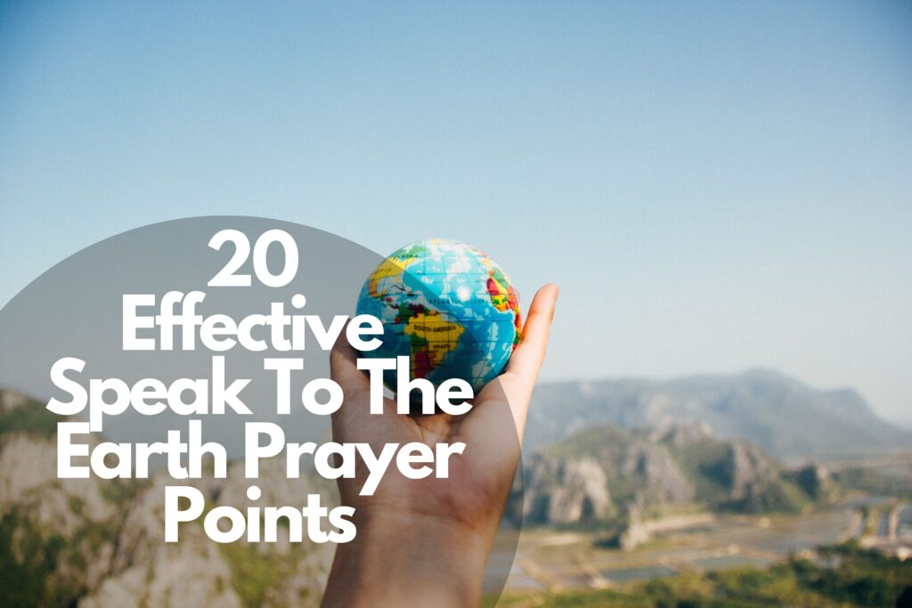 speak to the earth prayer points        <h3 class=