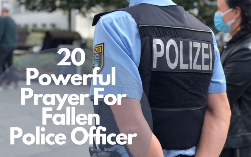 20 Powerful Prayer For Fallen Police Officer