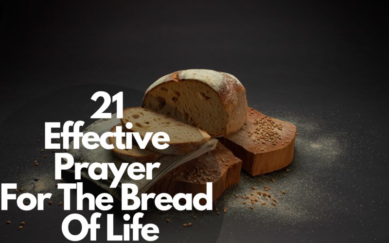 21 Effective Prayer For The Bread Of Life