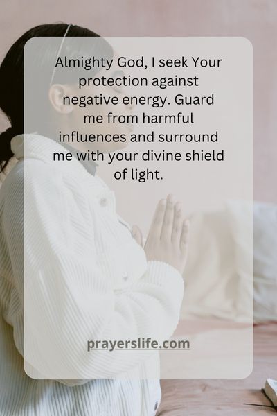 A Prayer For Protection Against Negative Energy