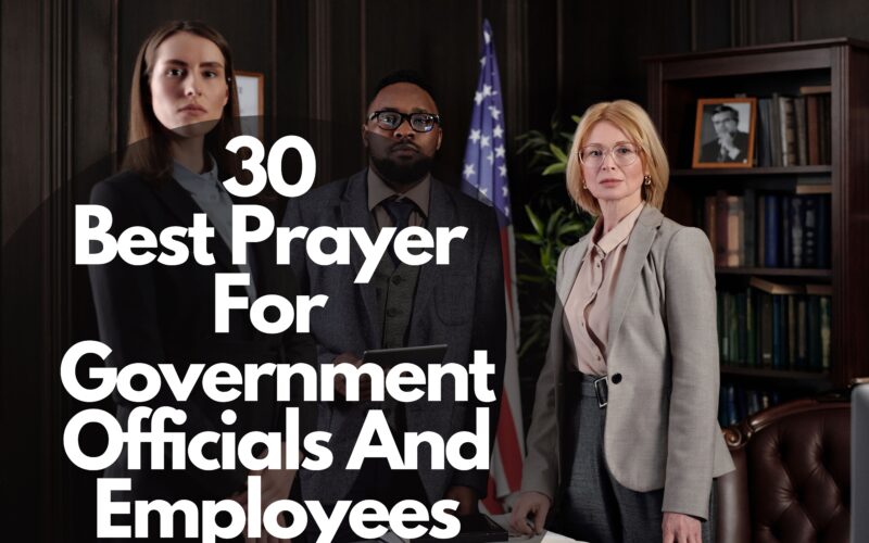 30 Best Prayer For Government Officials And Employees