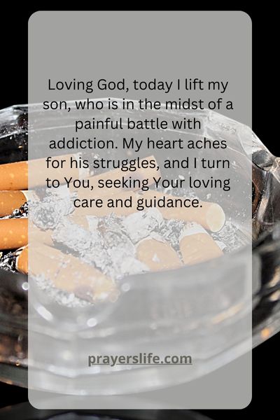 A Mother'S Heartfelt Prayer For Her Son Battling Addiction