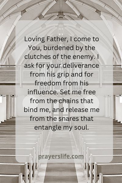 A Prayer For Deliverance From The Clutches Of The Enemy