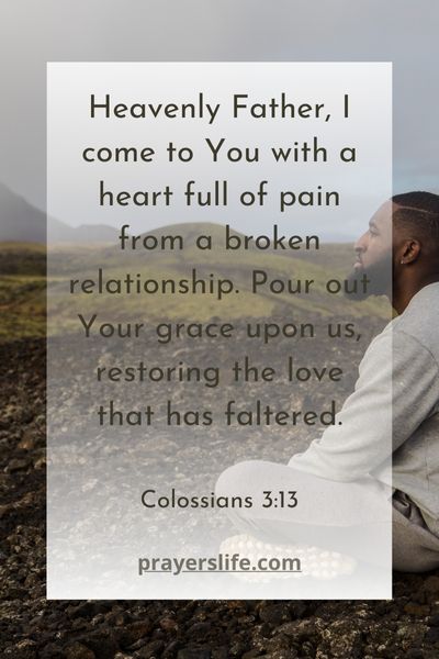 A Soulful Prayer For Healing Broken Relationships