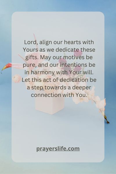 Aligning Hearts In The Dedication Of Gifts