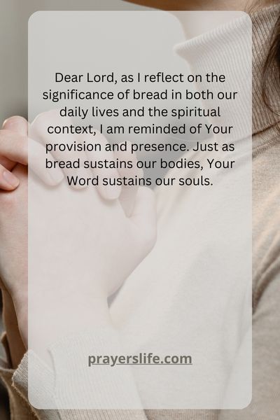 The Spiritual Significance Of Bread In Prayer