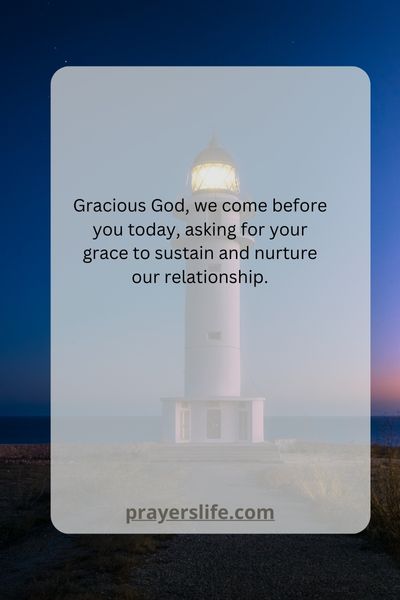 Asking For God'S Grace To Sustain And Nurture The Relationship