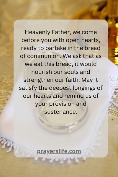 Asking For The Bread To Nourish Our Souls And Strengthen Our Faith