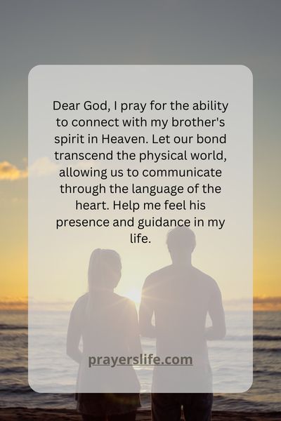 Connecting With My Brother'S Spirit Through Prayer