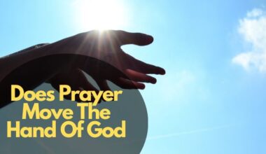 Does Prayer Move The Hand Of God
