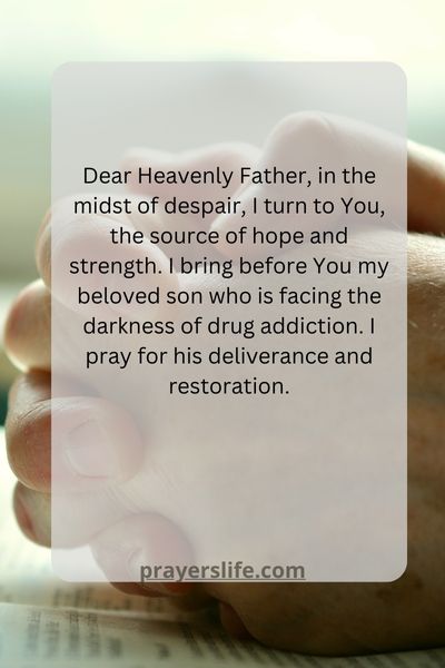 Finding Hope And Strength In Prayer For A Son'S Drug Problem