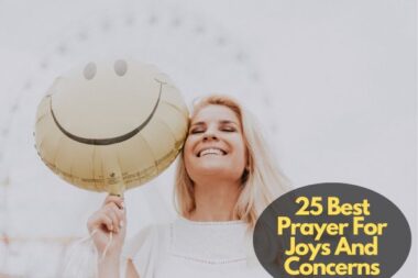 25 Best Prayer For Joys And Concerns