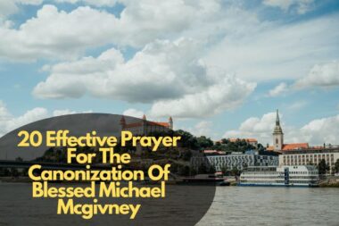 20 Effective Prayer For The Canonization Of Blessed Michael Mcgivney