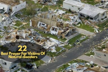 22 Powerful Prayers For Victims Of Natural Disasters