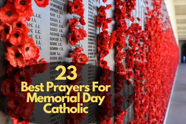 23 Best Prayers For Memorial Day Catholic