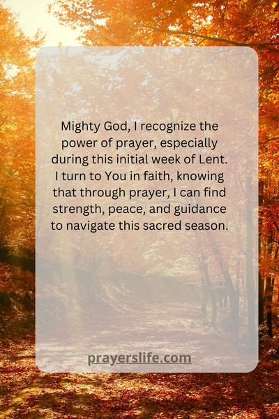 The Power Of Prayer During The Initial Week Of Lent