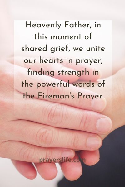 The Powerful Words Of The Fireman'S Prayer