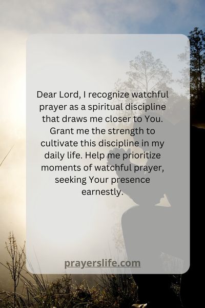 The Spiritual Discipline Of Watching And Praying