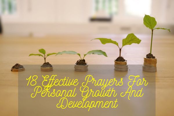 18 Effective Prayers For Personal Growth And Development