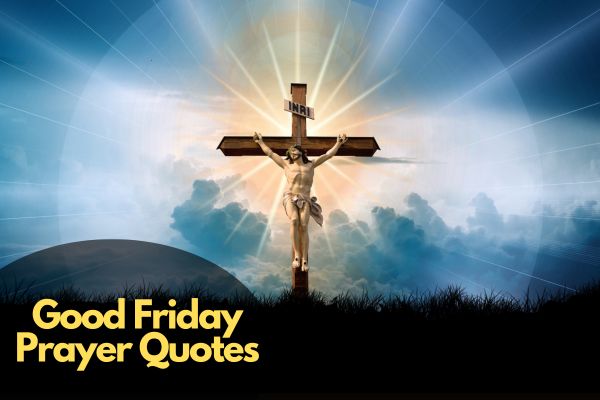 Good Friday Prayer Quotes