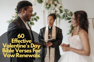 Effective Valentine S Day Bible Verses For Vow Renewals